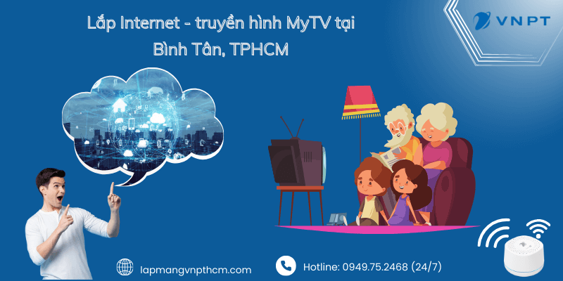 Lắp internet truyền hình VNPT tại Bình Tân