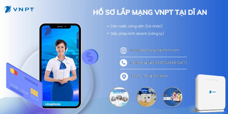 Tư vấn lắp mạng VNPT tại Dĩ An